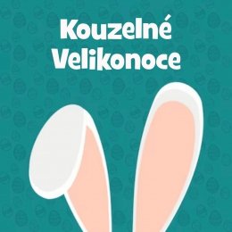 Kouzelné Velikonoce 2023