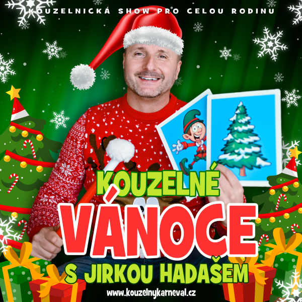 KOUZELNÉ VÁNOCE S JIRKOU HADAŠEM